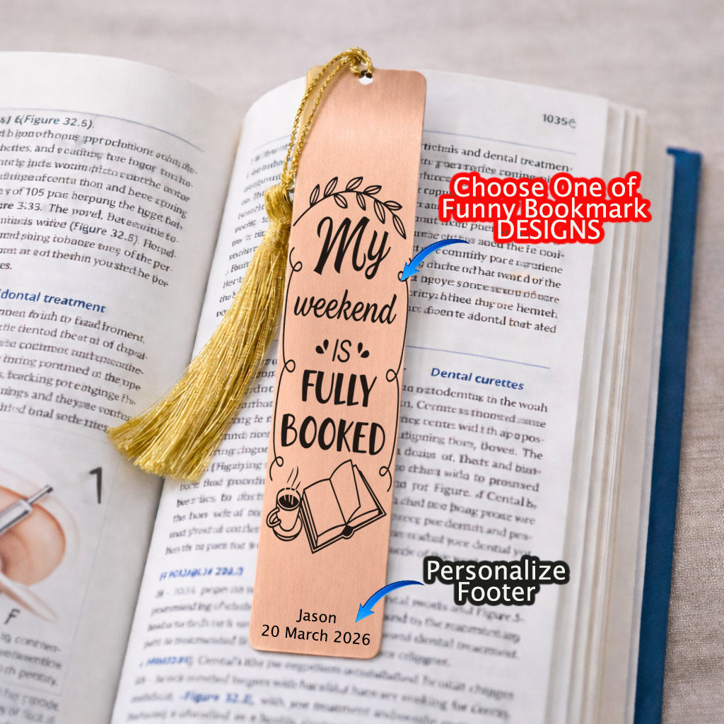 My weekend is fully booked - Funny Rose Gold Bookmark