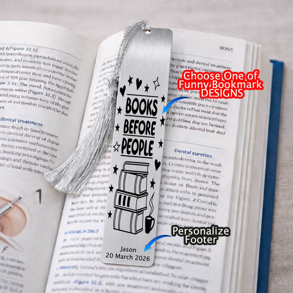 Books before people- Funny Bookmarks in Steel for Adults, men, women, kids