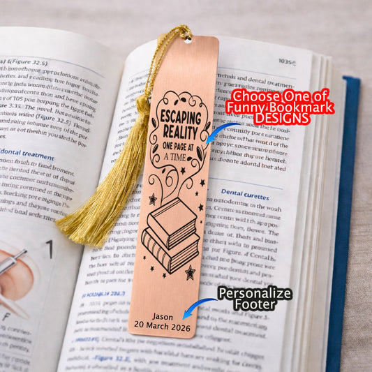 Escaping reality one page at a time -Funny Bookmark Rose Gold