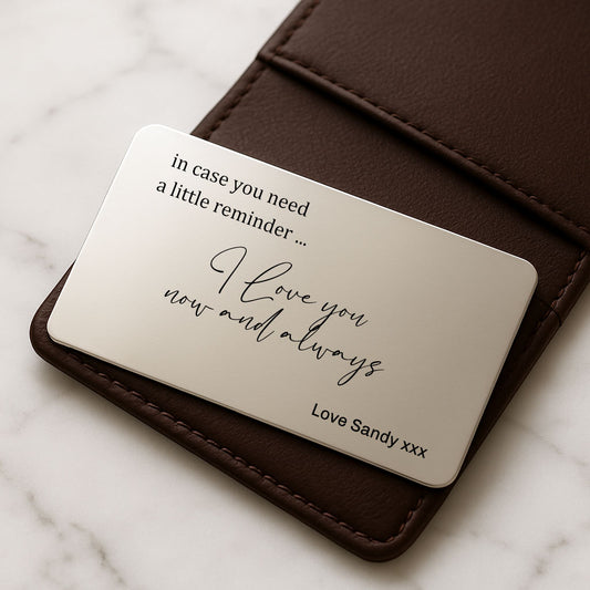 i love you now and always wallet insert reminder